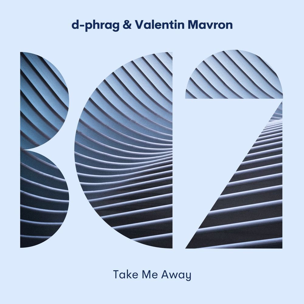 D-Phrag & Valentin Mavron - Take Me Away [BC2371]